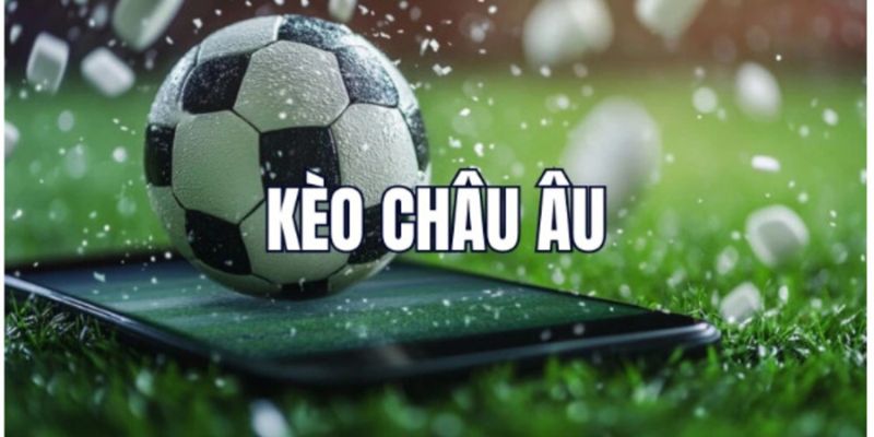 Kèo châu Âu
